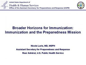 Broader Horizons for Immunization Immunization and the Preparedness