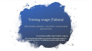 Trening snage Tabata Morfoloka obiljeja motorike i funkcionalne