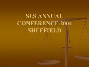 SLS ANNUAL CONFERENCE 2004 SHEFFIELD SLS ENVIRONMENTAL LAW