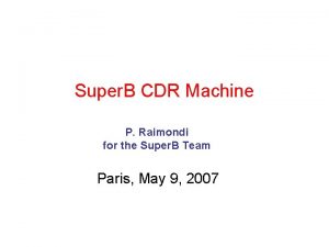 Super B CDR Machine P Raimondi for the