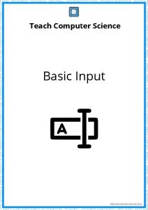 Teach Computer Science Basic Input teachcomputerscience com Basic