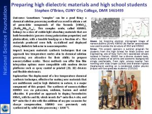 National Science Foundation Preparing high dielectric materials and