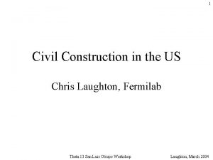 1 Civil Construction in the US Chris Laughton