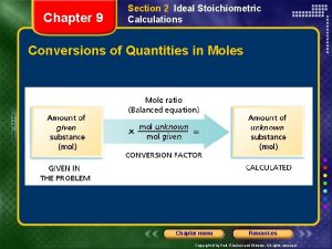Chapter 9 Section 2 Ideal Stoichiometric Calculations Conversions
