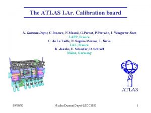 The ATLAS LAr Calibration board N DumontDayot G