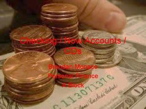 Checking Now Accounts CDs Brendan Monaco Personal Finance