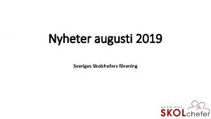 Nyheter augusti 2019 Sveriges Skolchefers frening Regeringen satsar