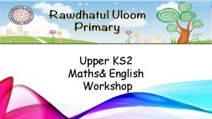 Upper KS 2 Maths English Workshop Parent Maths