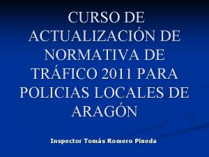 CURSO DE ACTUALIZACIN DE NORMATIVA DE TRFICO 2011