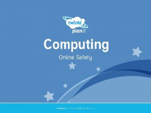 Computing Online Safety Year One Computing Year 5