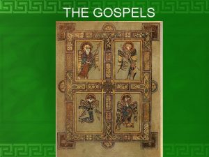 THE GOSPELS FOUR GOSPELS Matthew Mt Mark Mk