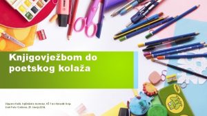 Knjigovjebom do poetskog kolaa Stjepana Kadi knjiniarka mentorica