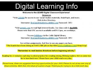 Digital Learning Info Welcome to the LIZARD Digital