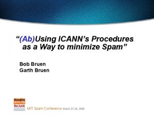 AbUsing ICANNs Procedures as a Way to minimize
