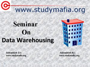 www studymafia org Seminar On Data Warehousing Submitted