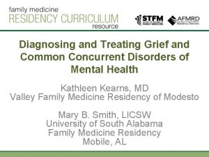 Diagnosing and Treating Grief and Common Concurrent Disorders