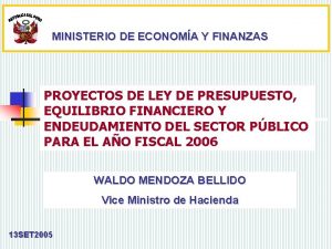 MINISTERIO DE ECONOMA Y FINANZAS PROYECTOS DE LEY