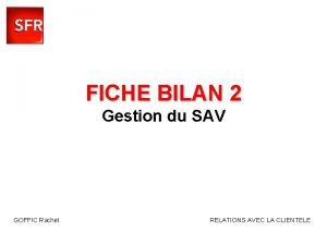 FICHE BILAN 2 Gestion du SAV GOFFIC Rachel