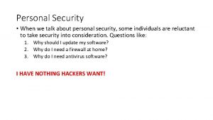 Personal Security When we talk about personal security