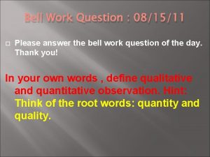 Bell Work Question 081511 Please answer the bell