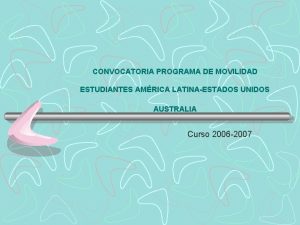 CONVOCATORIA PROGRAMA DE MOVILIDAD ESTUDIANTES AMRICA LATINAESTADOS UNIDOS