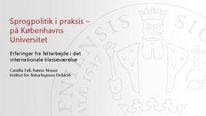 Sprogpolitik i praksis p Kbenhavns Universitet Erfaringer fra