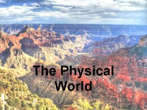 The Physical World Four Spheres of Earth 1