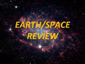 EARTHSPACE REVIEW Our Solar System Our complex solar