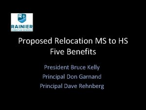 Proposed Relocation MS to HS Five Benefits President