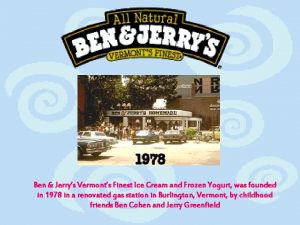 Ben Jerrys Vermonts Finest Ice Cream and Frozen