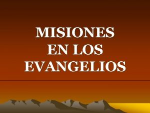 MISIONES EN LOS EVANGELIOS INTRODUCCIN A primera vista