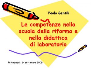 Paolo Gentili Le competenze nella scuola della riforma