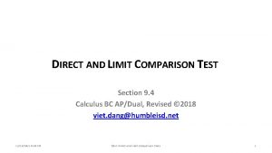 DIRECT AND LIMIT COMPARISON TEST Section 9 4