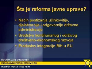 ta je reforma javne uprave Nain postizanja uinkovitije