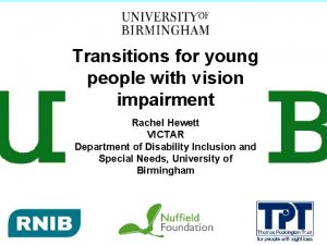 Transitions for young people with vision impairment Rachel