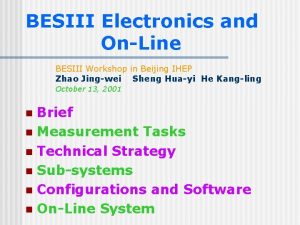 BESIII Electronics and OnLine BESIII Workshop in Beijing