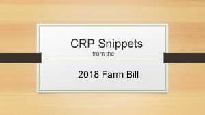 CRP Snippets from the 2018 Farm Bill CREP