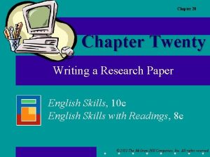 Chapter 20 Chapter Twenty Writing a Research Paper