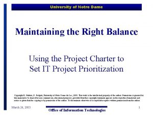 University of Notre Dame Maintaining the Right Balance