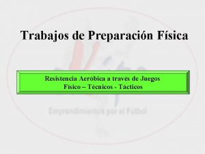 Trabajos de Preparacin Fsica Resistencia Aerbica a travs