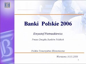 Banki Polskie 2006 Krzysztof Pietraszkiewicz Prezes Zwizku Bankw