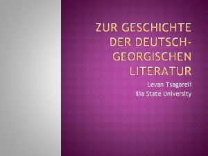 Levan Tsagareli Ilia State University Imagologische Aspekte der