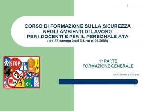 CORSO DI FORMAZIONE SULLA SICUREZZA NEGLI AMBIENTI DI