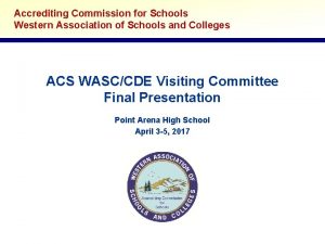 Accrediting Commission for Schools Western Association of Schools