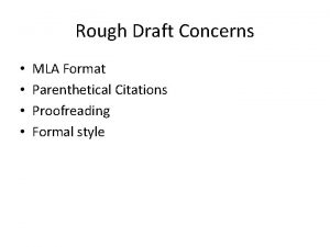 Rough Draft Concerns MLA Format Parenthetical Citations Proofreading