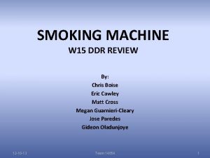 SMOKING MACHINE W 15 DDR REVIEW By Chris