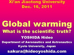 Xian Jiaotong University Dec 16 2011 Global warming