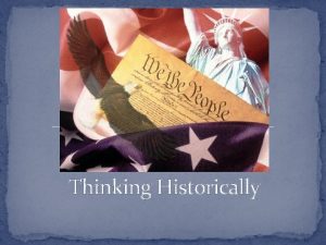 Thinking Historically the teaching of history serves three