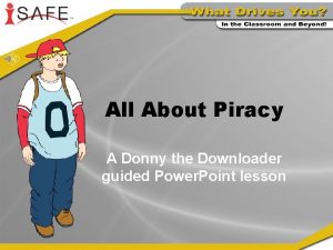 All About Piracy A Donny the Downloader guided