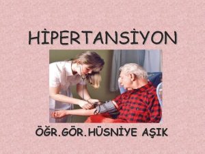 HPERTANSYON R GR HSNYE AIK HEDEFLER Hipertansiyonun tanmn